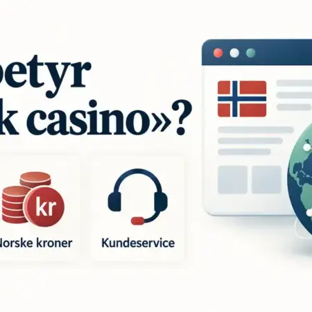 Hva betyr «norsk casino»?