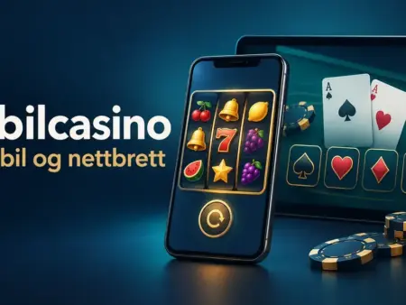 Mobilcasino: slik spiller du casino på mobil og nettbrett