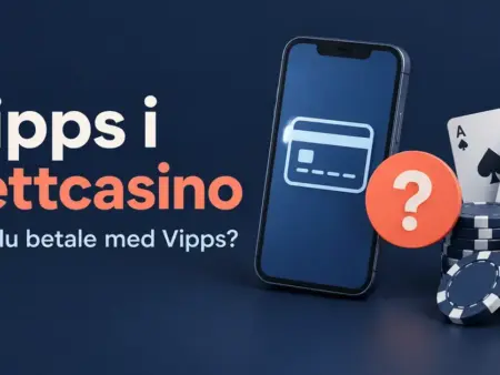 Vipps i nettcasino: kan du betale med Vipps hos casino?